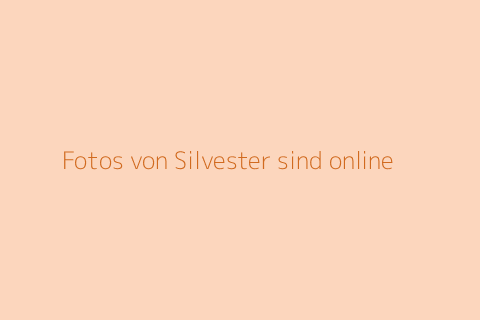 Fotos von Silvester sind online